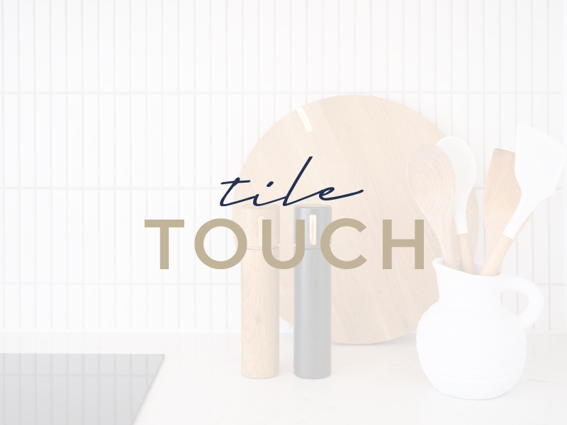 Tile touch development